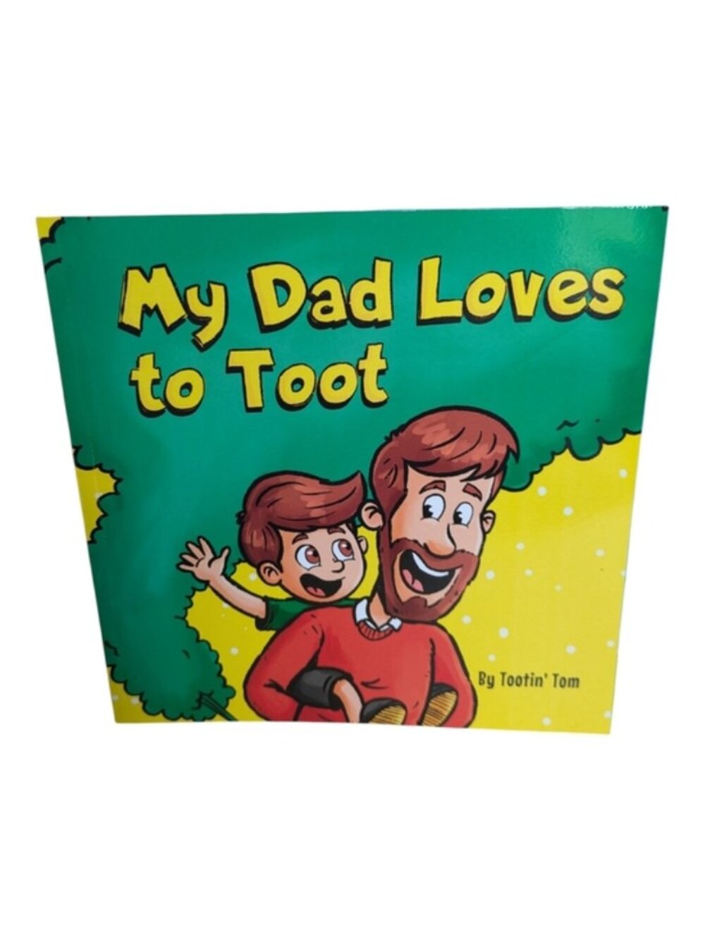 **4/$20** My Dad Loves to Toot by Tootin' Tom Softcover Book Ages 2 years and Up
